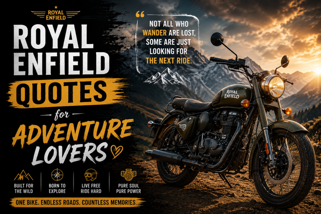 Royal Enfield Quotes for Adventure Lovers