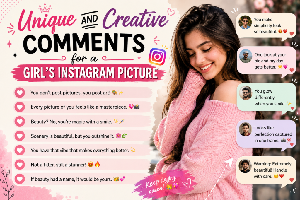 Unique and Creative Comments for a Girl’s Instagram Picture