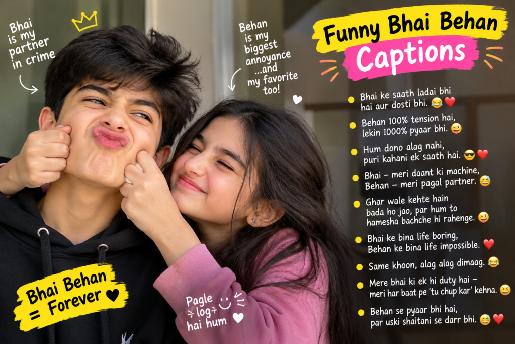 😂 Funny Bhai Behan Captions