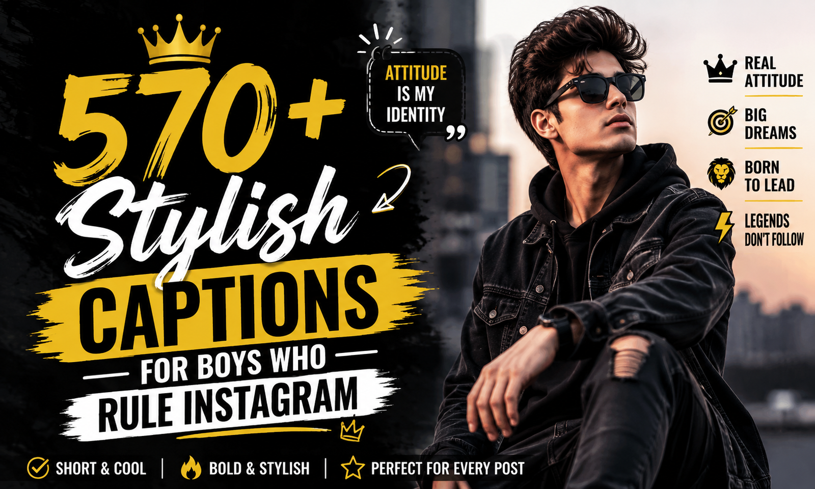 👑 570+ Stylish Captions for Boys Who Rule Instagram