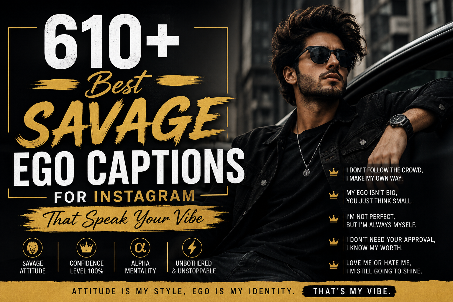 610+ Best Savage Ego Captions for Instagram