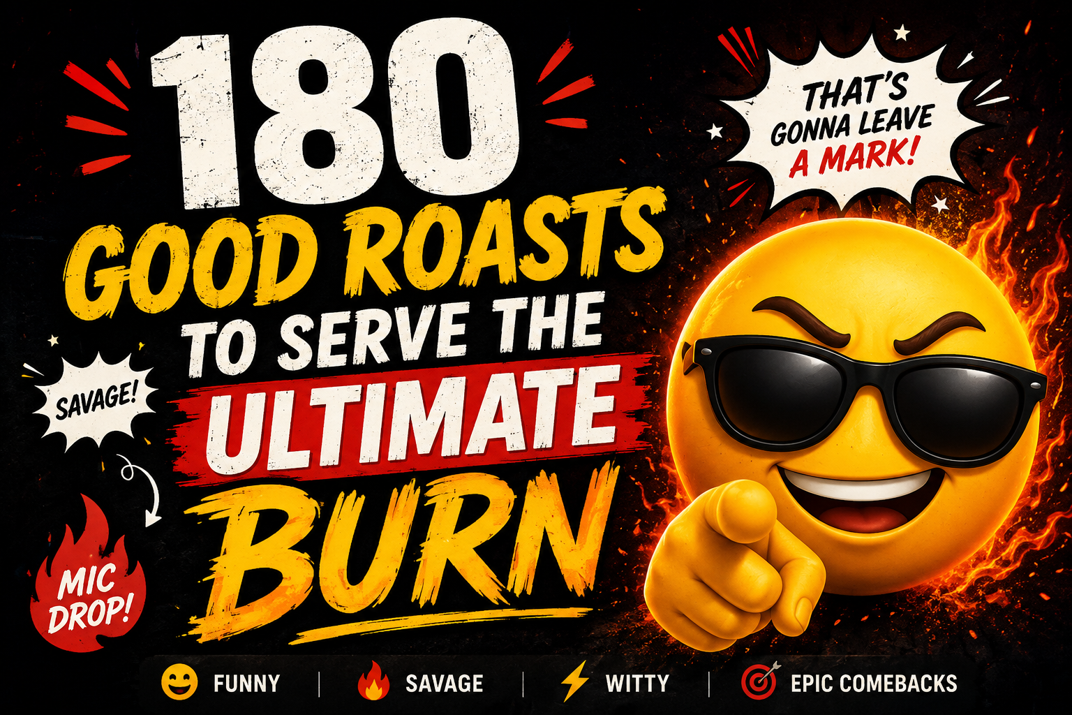 180 Good Roasts To Serve the Ultimate Burn