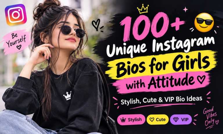 😎 100+ Unique Instagram Bios for Girls with Attitude | Stylish, Cute & VIP Bio Ideas 💖