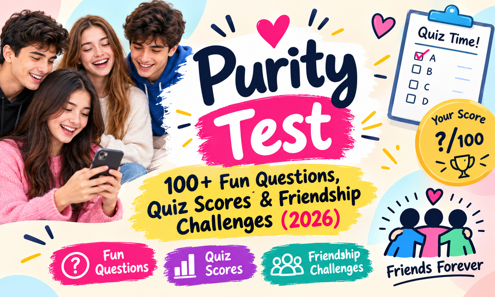 💖 Purity Test: 100+ Fun Questions, Quiz Scores & Friendship Challenges (2026)